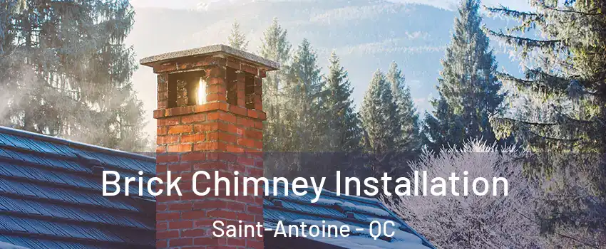  Brick Chimney Installation Saint-Antoine - QC