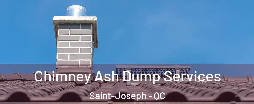  Chimney Ash Dump Services Saint-Joseph - QC