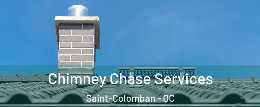  Chimney Chase Services Saint-Colomban - QC