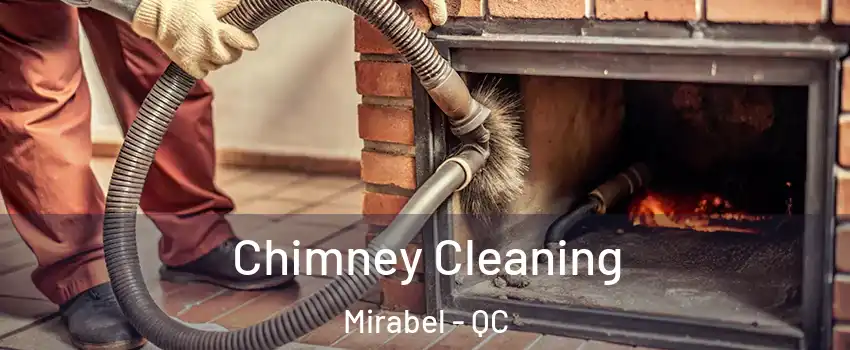  Chimney Cleaning Mirabel - QC