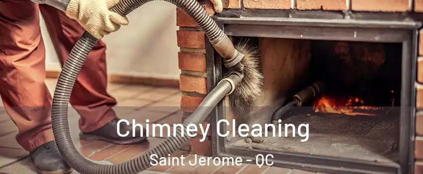  Chimney Cleaning Saint Jerome - QC