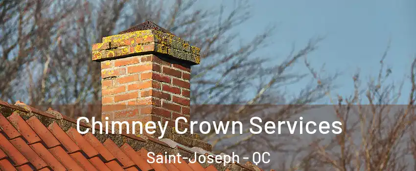  Chimney Crown Services Saint-Joseph - QC