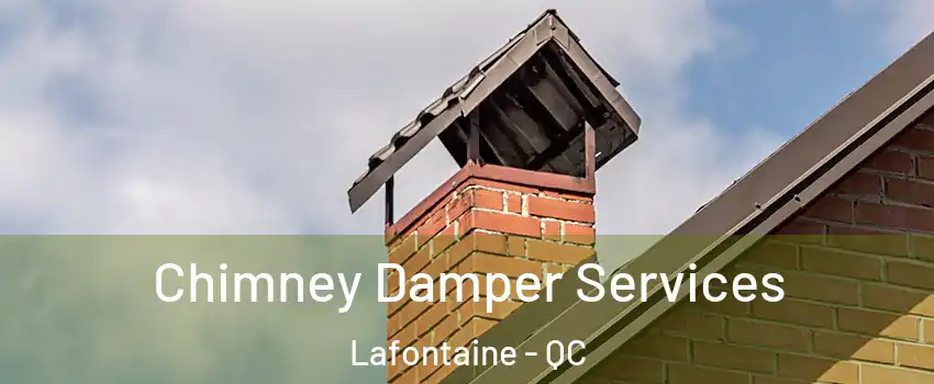  Chimney Damper Services Lafontaine - QC