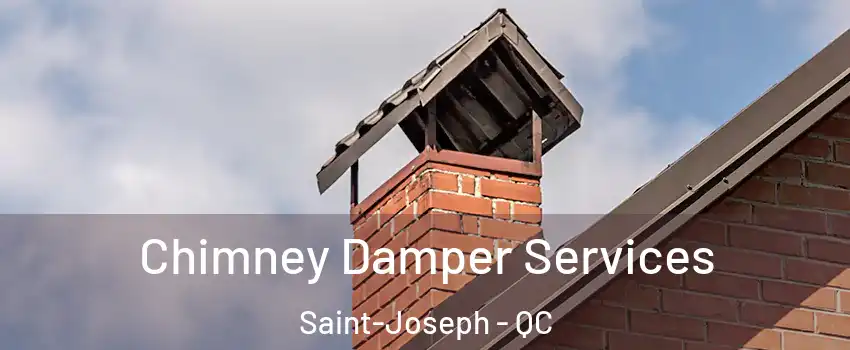  Chimney Damper Services Saint-Joseph - QC