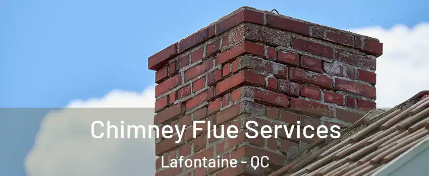  Chimney Flue Services Lafontaine - QC