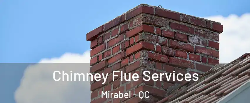  Chimney Flue Services Mirabel - QC
