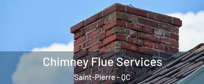  Chimney Flue Services Saint-Pierre - QC