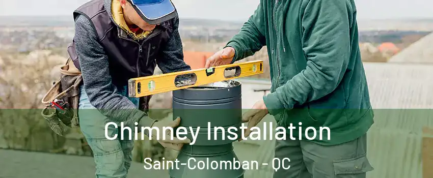  Chimney Installation Saint-Colomban - QC