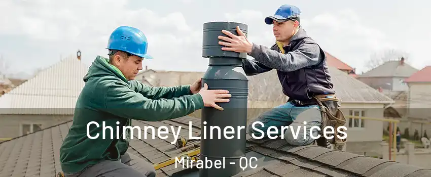  Chimney Liner Services Mirabel - QC