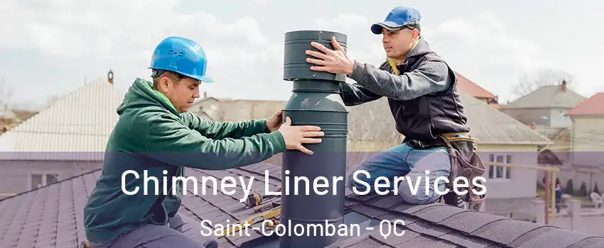  Chimney Liner Services Saint-Colomban - QC