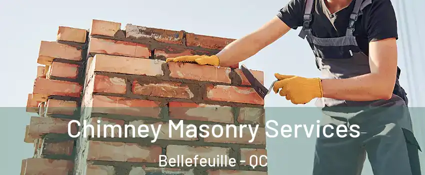  Chimney Masonry Services Bellefeuille - QC