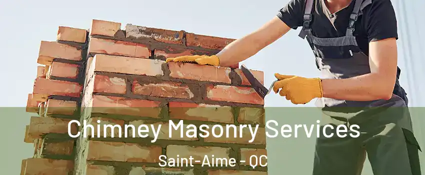  Chimney Masonry Services Saint-Aime - QC