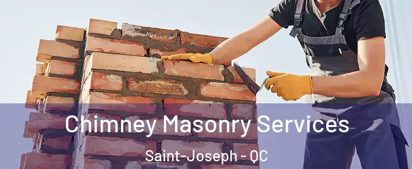  Chimney Masonry Services Saint-Joseph - QC