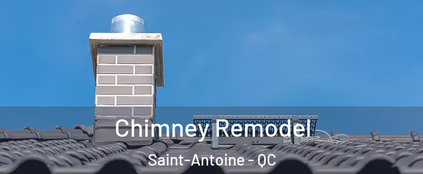  Chimney Remodel Saint-Antoine - QC