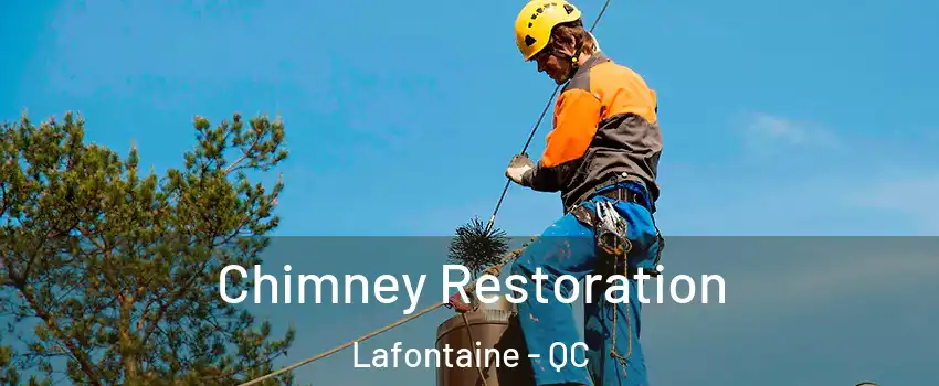  Chimney Restoration Lafontaine - QC