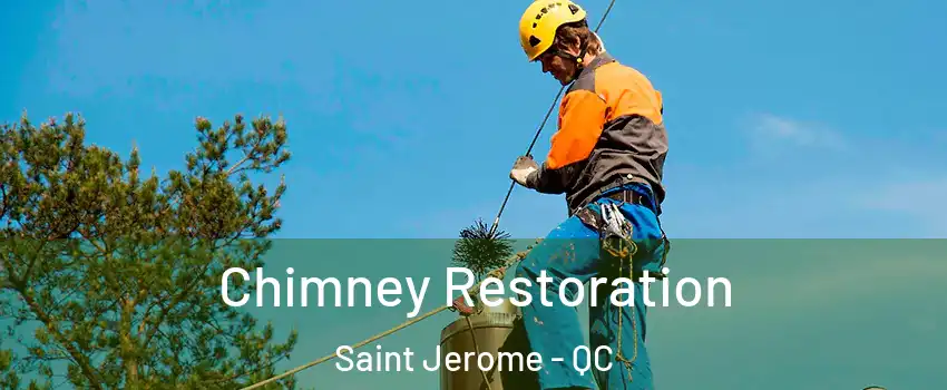  Chimney Restoration Saint Jerome - QC