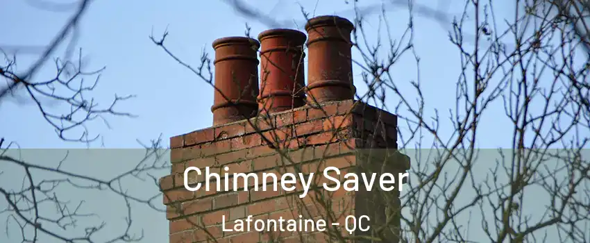  Chimney Saver Lafontaine - QC