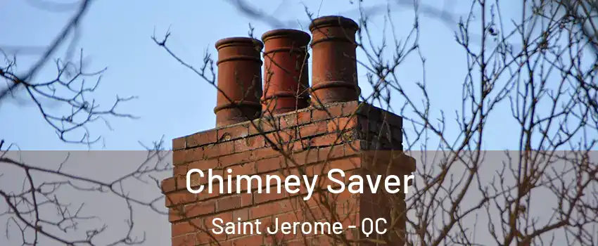  Chimney Saver Saint Jerome - QC