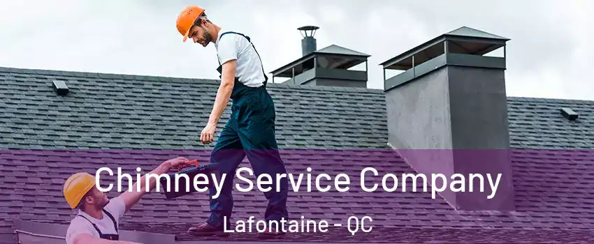  Chimney Service Company Lafontaine - QC