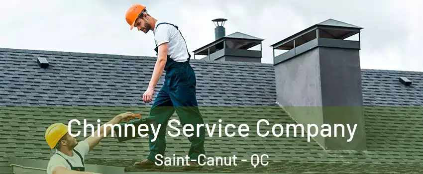 Chimney Service Company Saint-Canut - QC