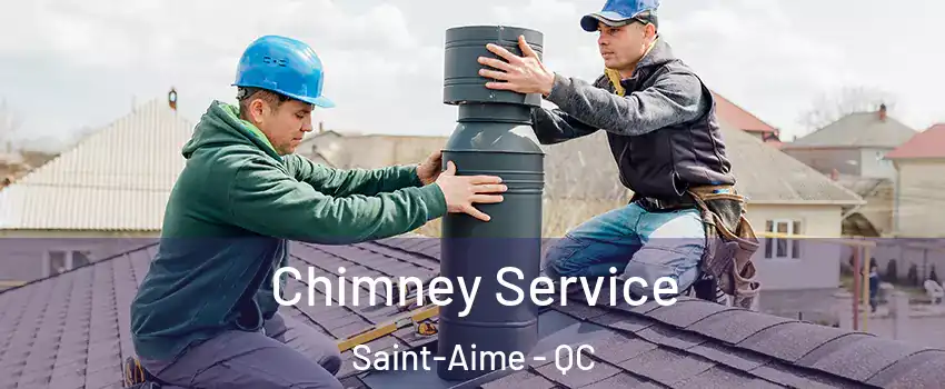  Chimney Service Saint-Aime - QC