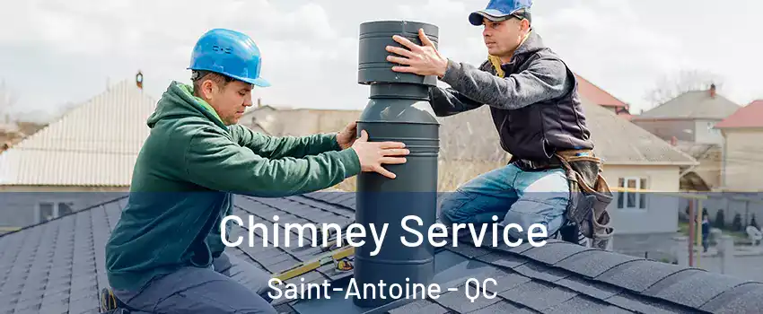  Chimney Service Saint-Antoine - QC