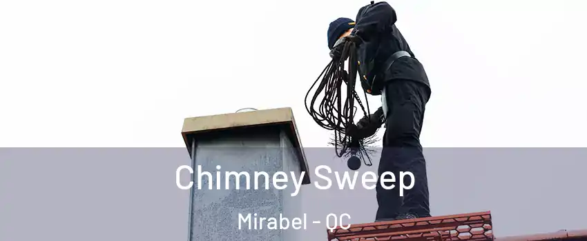  Chimney Sweep Mirabel - QC