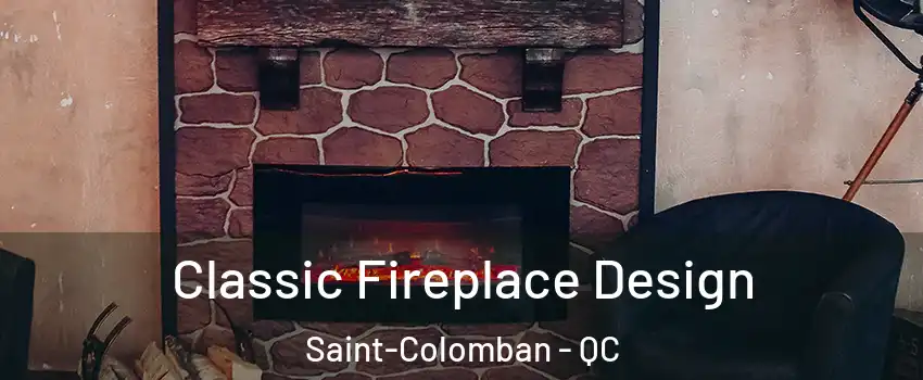  Classic Fireplace Design Saint-Colomban - QC