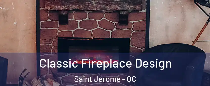  Classic Fireplace Design Saint Jerome - QC