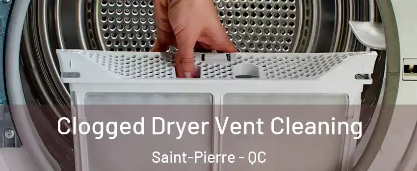  Clogged Dryer Vent Cleaning Saint-Pierre - QC