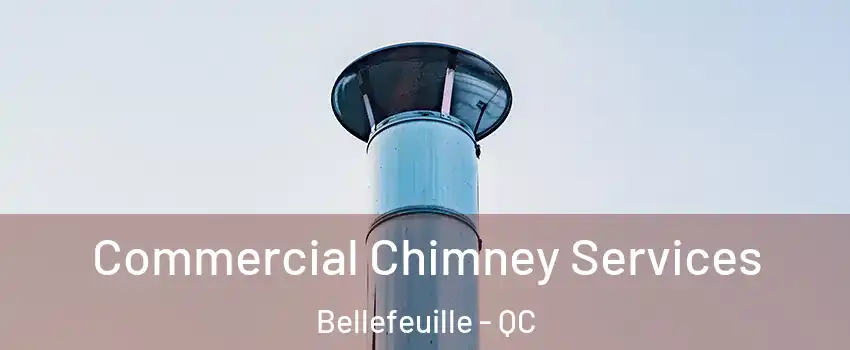  Commercial Chimney Services Bellefeuille - QC