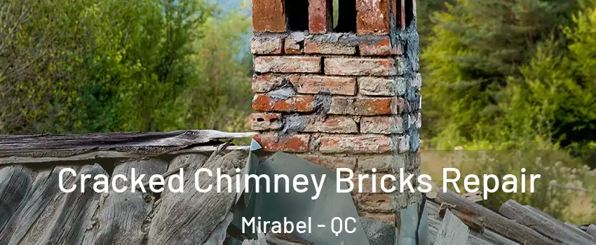  Cracked Chimney Bricks Repair Mirabel - QC