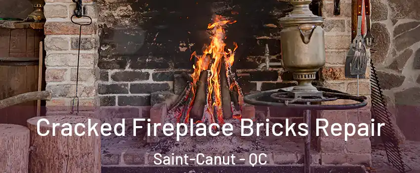  Cracked Fireplace Bricks Repair Saint-Canut - QC