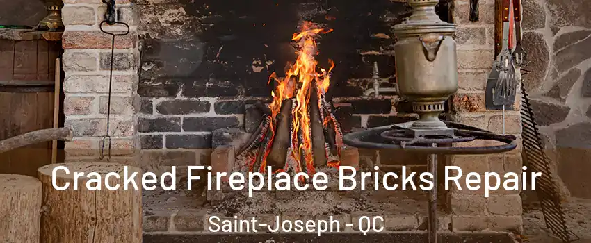 Cracked Fireplace Bricks Repair Saint-Joseph - QC