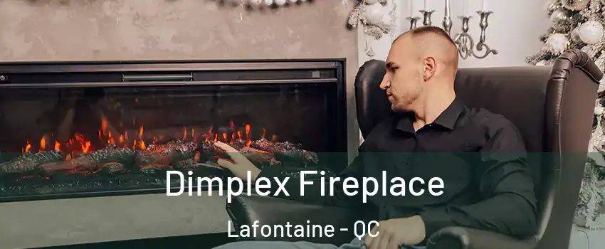  Dimplex Fireplace Lafontaine - QC