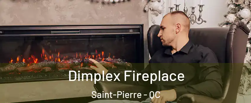  Dimplex Fireplace Saint-Pierre - QC
