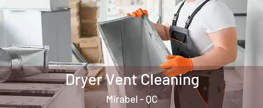  Dryer Vent Cleaning Mirabel - QC