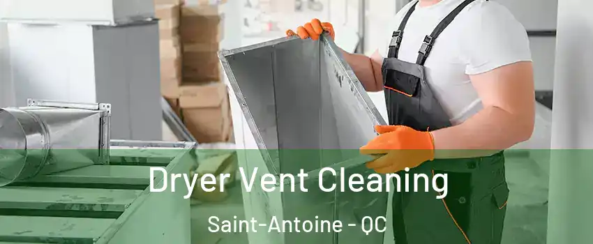  Dryer Vent Cleaning Saint-Antoine - QC