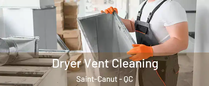  Dryer Vent Cleaning Saint-Canut - QC