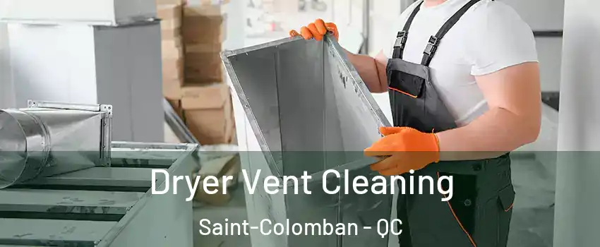  Dryer Vent Cleaning Saint-Colomban - QC