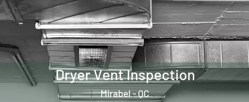  Dryer Vent Inspection Mirabel - QC