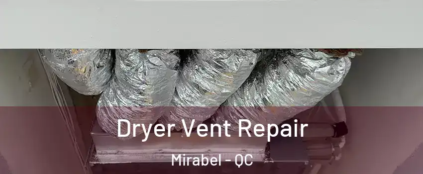  Dryer Vent Repair Mirabel - QC