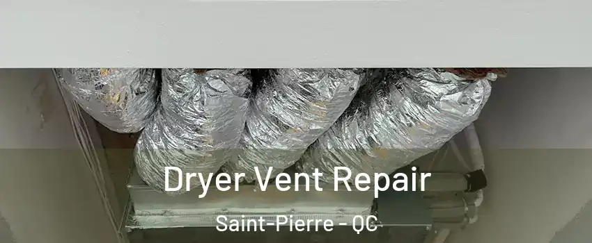  Dryer Vent Repair Saint-Pierre - QC