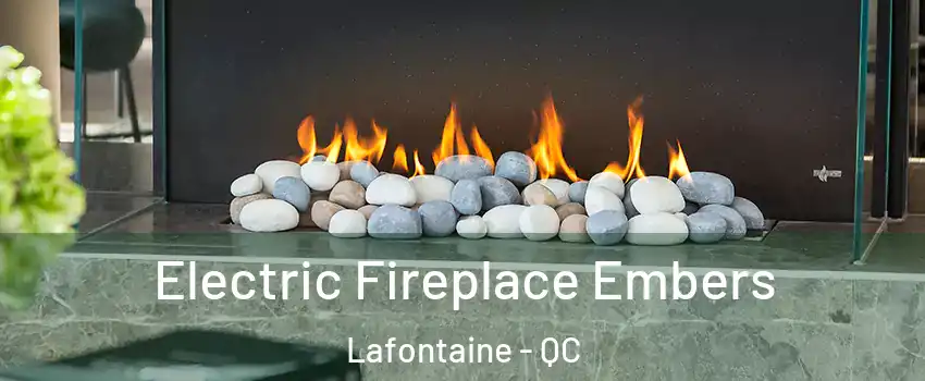  Electric Fireplace Embers Lafontaine - QC