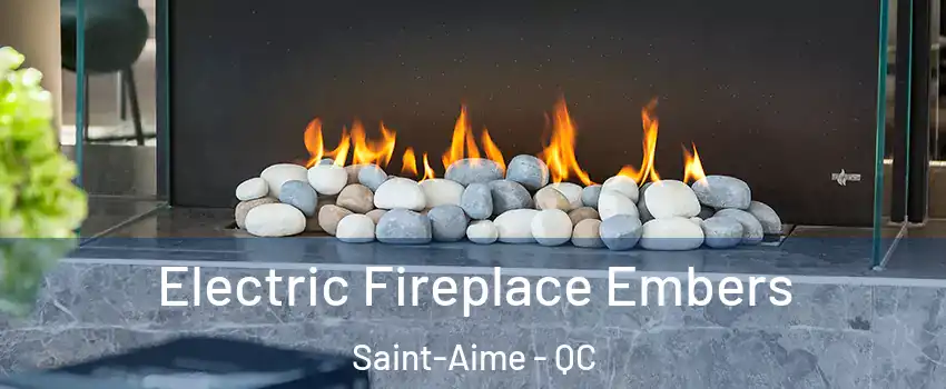  Electric Fireplace Embers Saint-Aime - QC