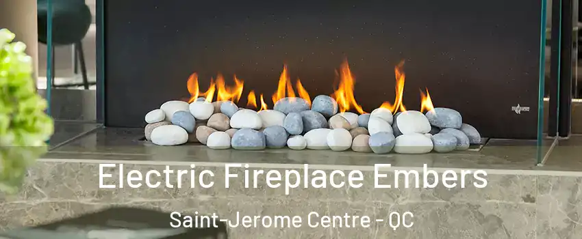 Electric Fireplace Embers Saint-Jerome Centre - QC