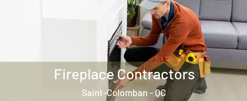 Fireplace Contractors Saint-Colomban - QC