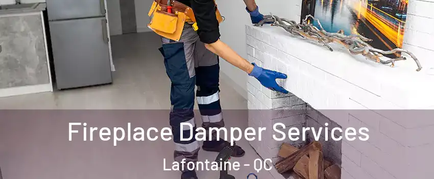  Fireplace Damper Services Lafontaine - QC