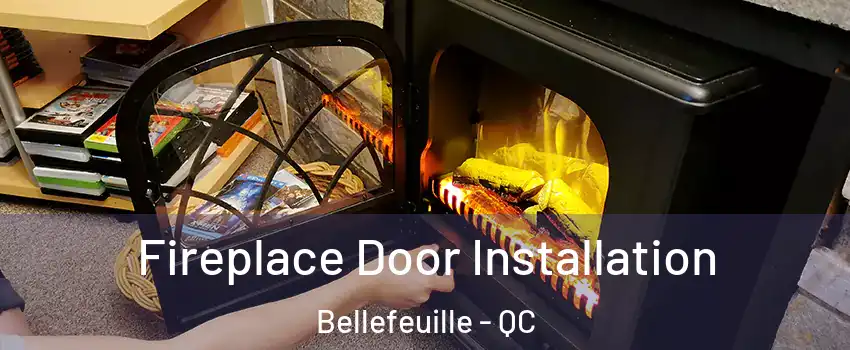  Fireplace Door Installation Bellefeuille - QC