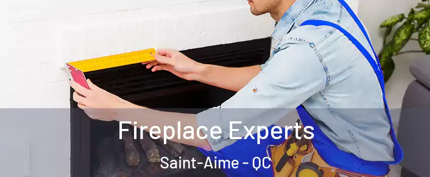  Fireplace Experts Saint-Aime - QC
